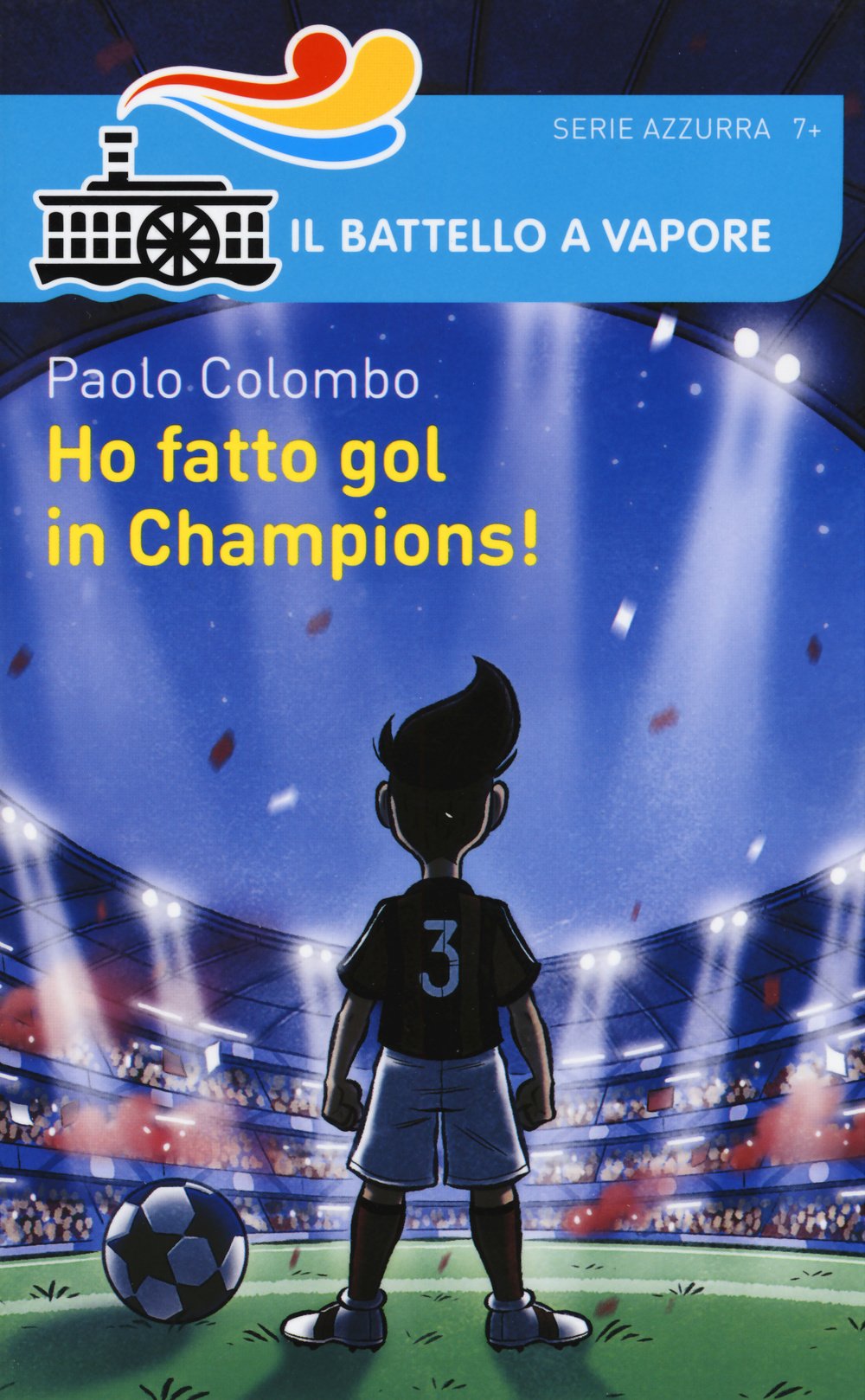Ho fatto gol in Champions! (Il battello a vapore. Serie azzurra) Leisure & Fun