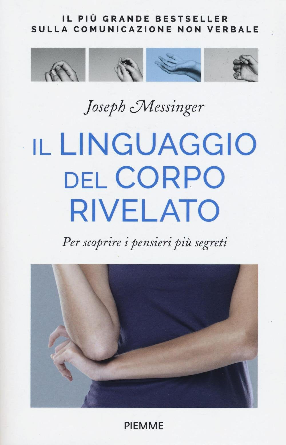 Il linguaggio del corpo rivelato. Per scoprire i pensieri più segreti. Ediz. illustrata book