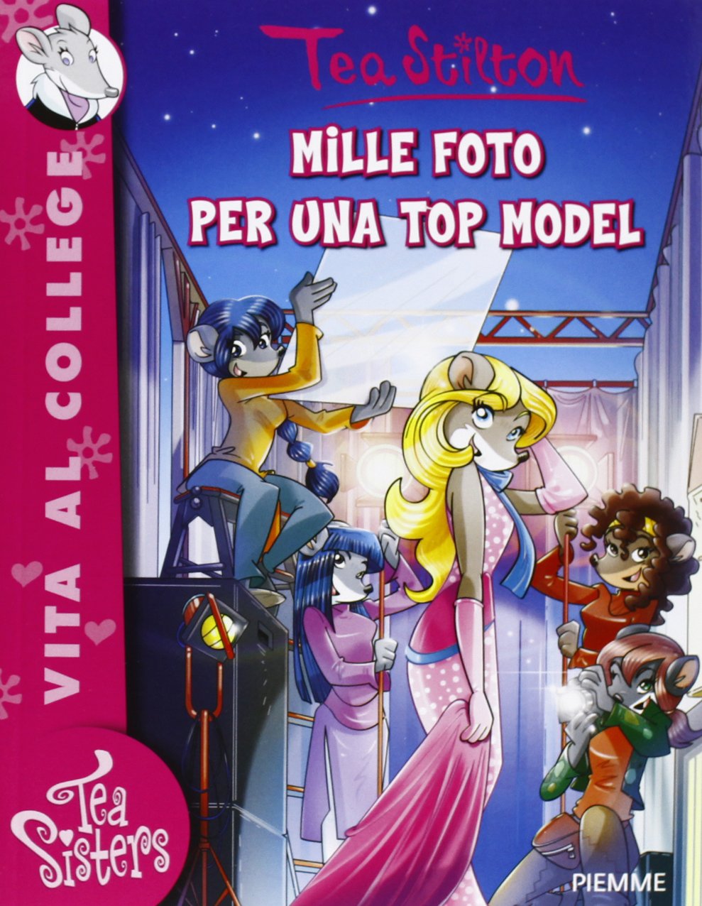Mille foto per una top model. Ediz. illustrata (Tea Sisters. Vita al college) Novels & Short Stories