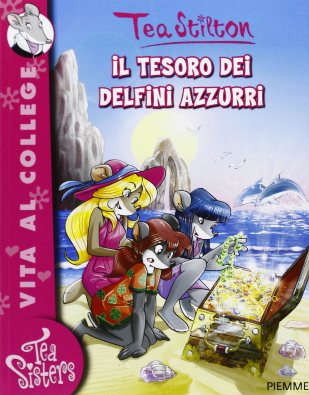 Il tesoro dei delfini azzurri. Ediz. illustrata (Tea Sisters. Vita al college) Novels & Short Stories
