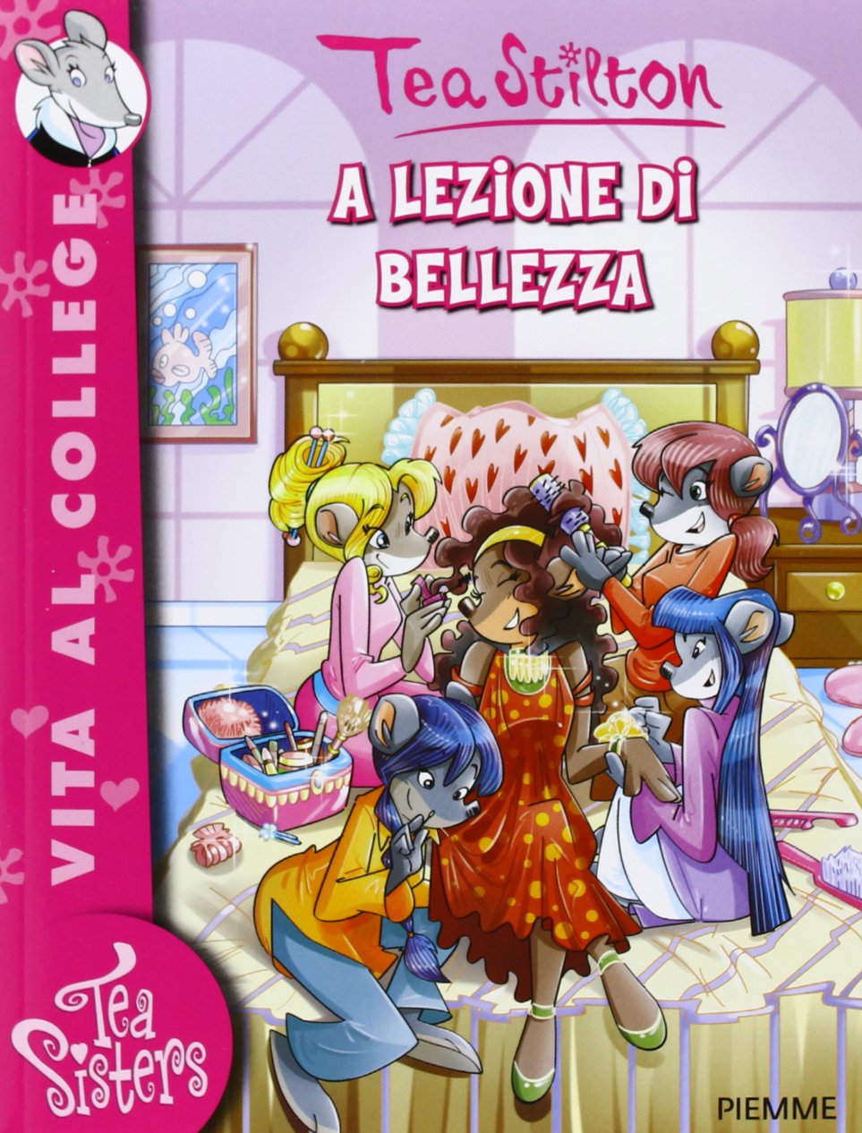 A lezione di bellezza. Ediz. illustrata (Tea Sisters. Vita al college) Novels & Short Stories