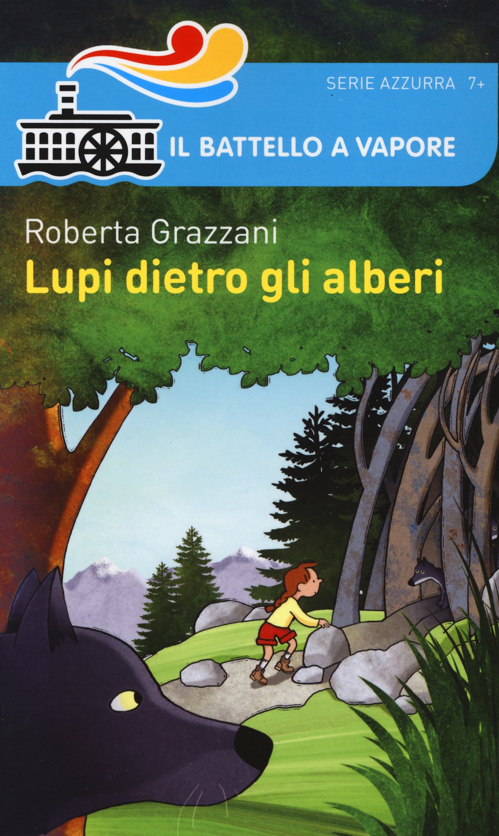 Lupi dietro gli alberi (Il battello a vapore. Serie azzurra) Novels & Short Stories
