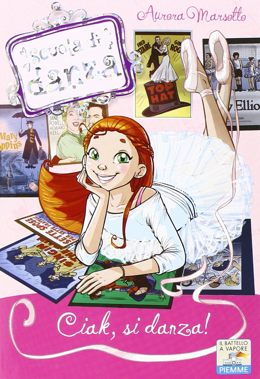 Ciak, si danza! (Il battello a vapore. Scuola di danza) Non-fiction
