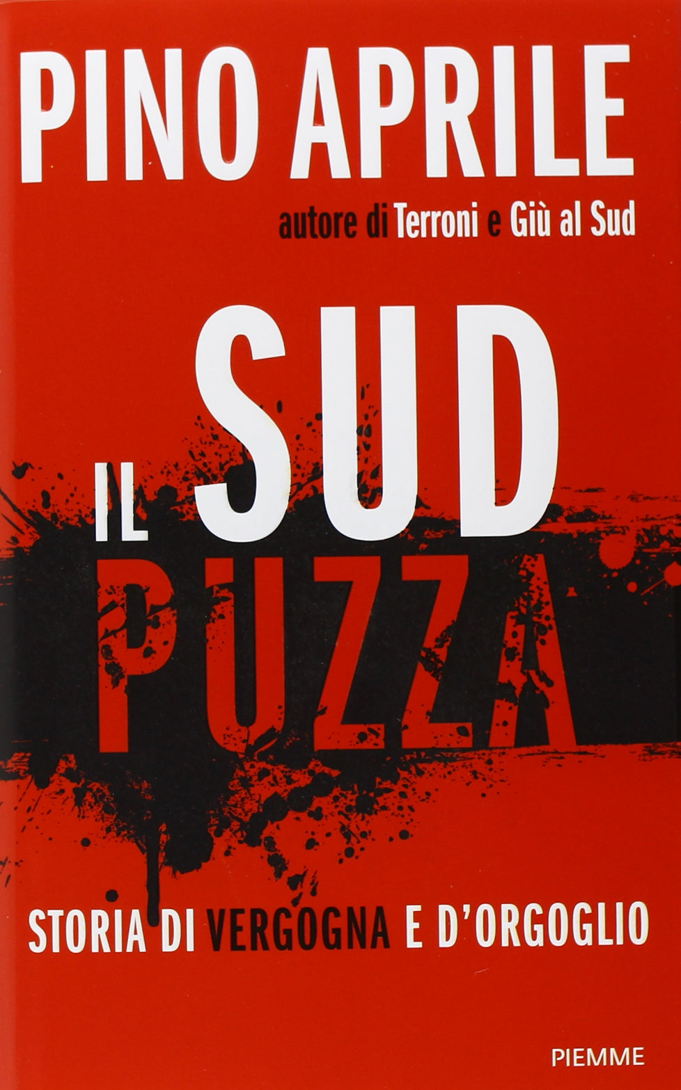 Il Sud puzza. Storia di vergogna e d'orgoglio Books