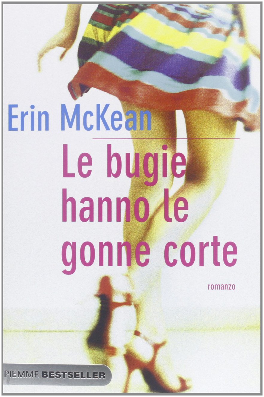 Le bugie hanno le gonne corte (Bestseller) Contemporary literature
