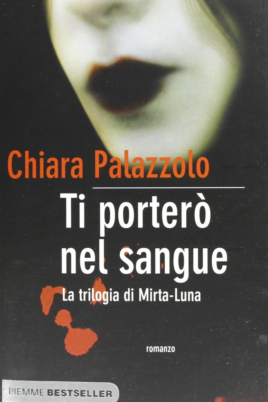 Ti porterò nel sangue. La trilogia di Mirta-Luna book