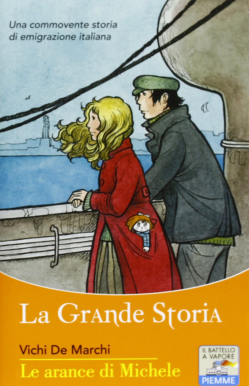 Le arance di Michele (Il battello a vapore. La grande storia) Non-fiction