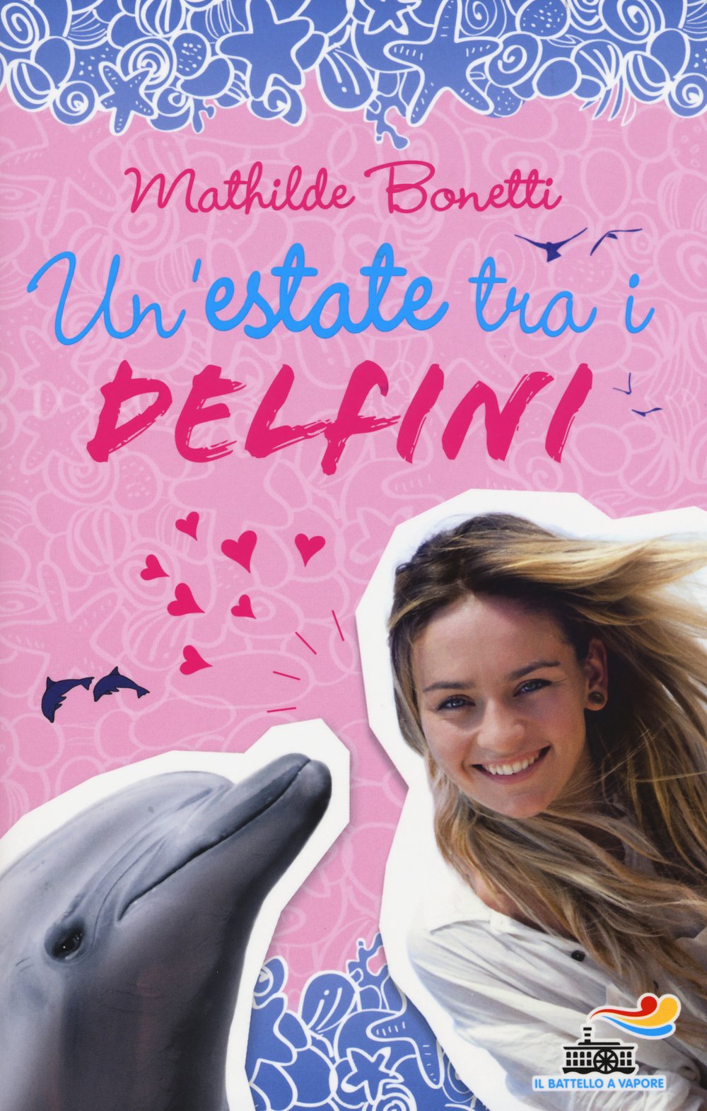 Un'estate tra i delfini (Il battello a vapore) Novels & Short Stories
