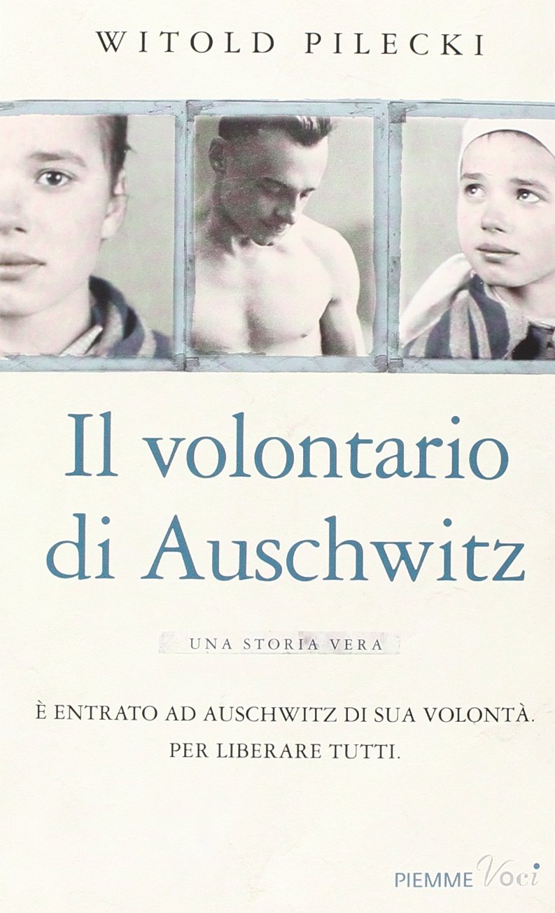 Il volontario di Auschwitz (Piemme voci) Politics & Society