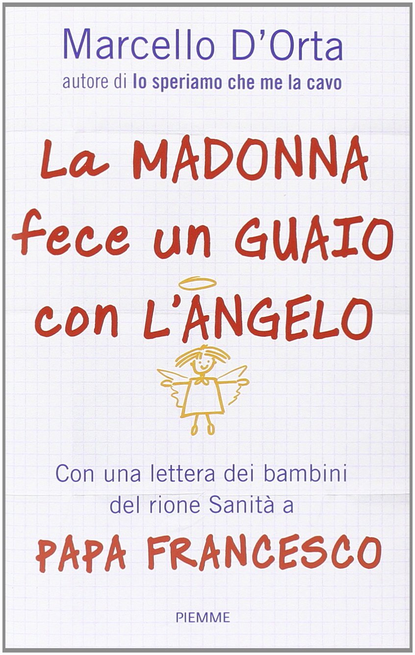 La Madonna fece un guaio con l'angelo. Gesù spiegato dai bambini Leisure, Home & Garden