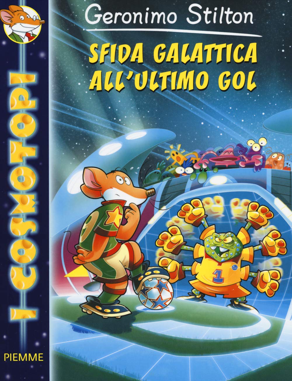 Geronimo Stilton: Sfida Galattica All'ultimo Gol (I Cosmotopi) Contemporary literature