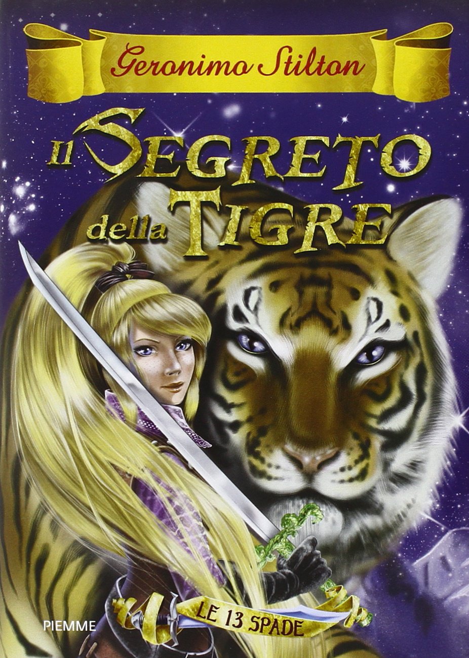 Il segreto della tigre. Le 13 Spade (Cronache) Novels & Short Stories