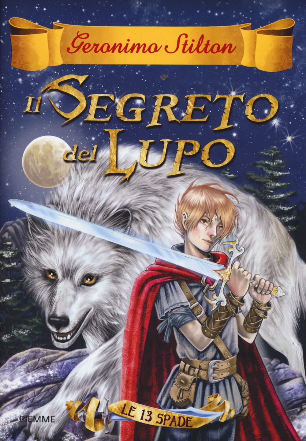 Il segreto del lupo. Le 13 spade (Cronache) Novels & Short Stories