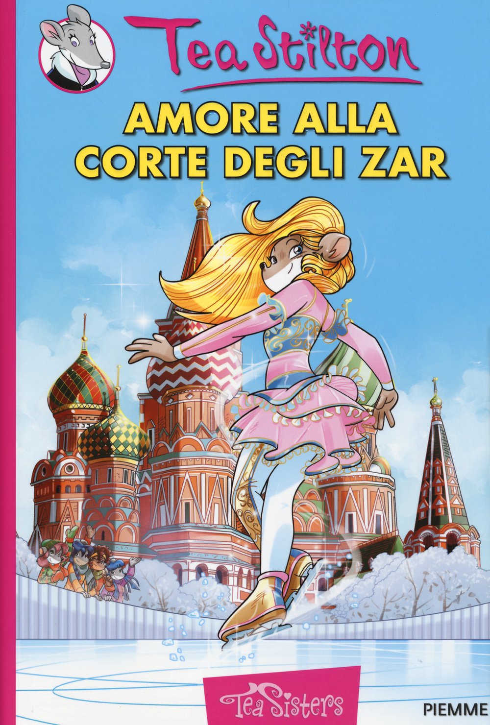 Amore alla corte degli zar. Ediz. illustrata (Tea Sisters) Novels & Short Stories