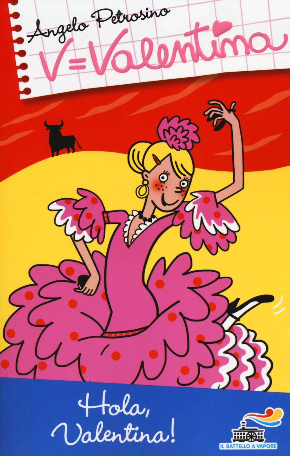 Hola, Valentina! (Il battello a vapore. Serie Valentina) Novels & Short Stories
