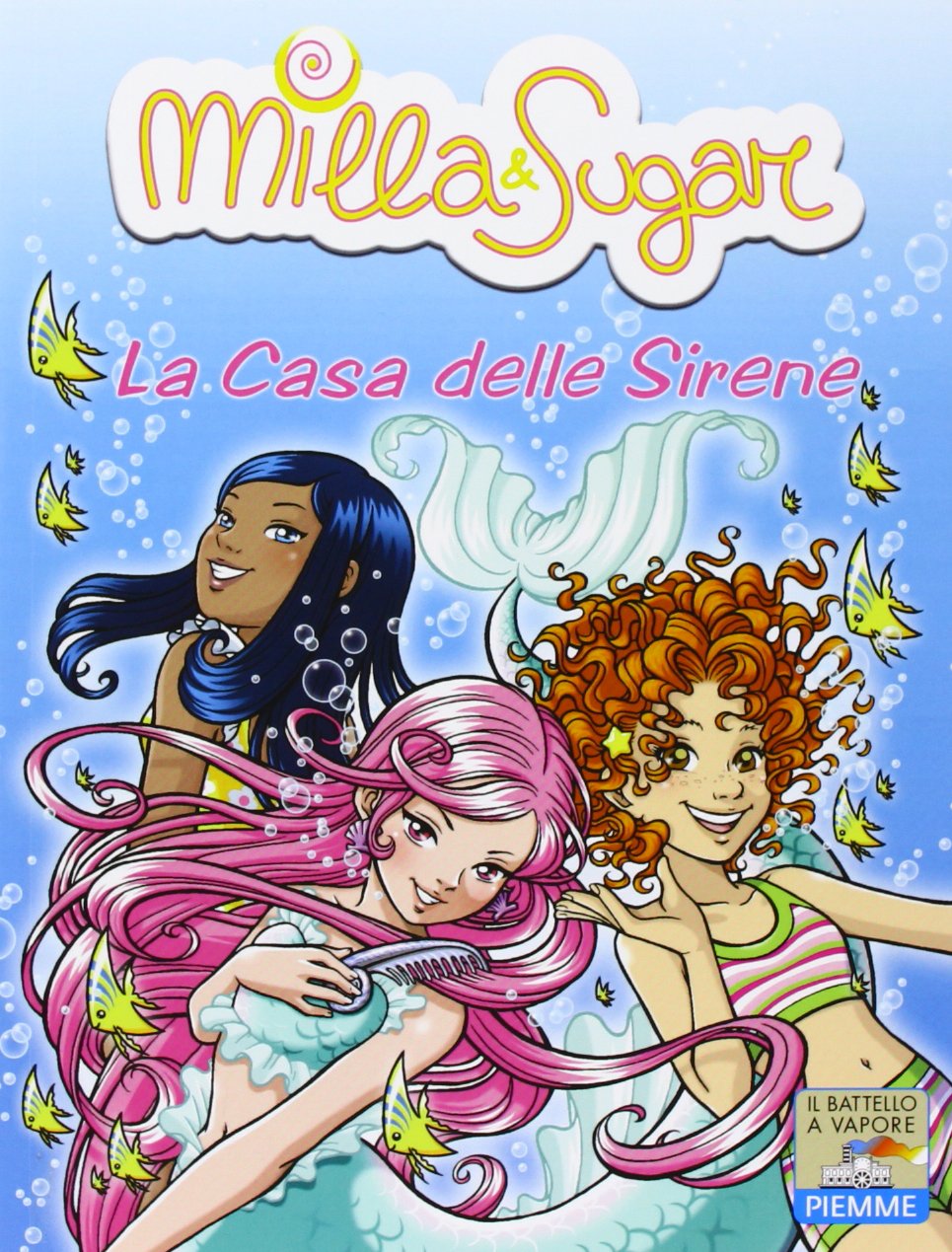 La casa delle sirene (Il battello a vapore. Milla & Sugar) Novels & Short Stories