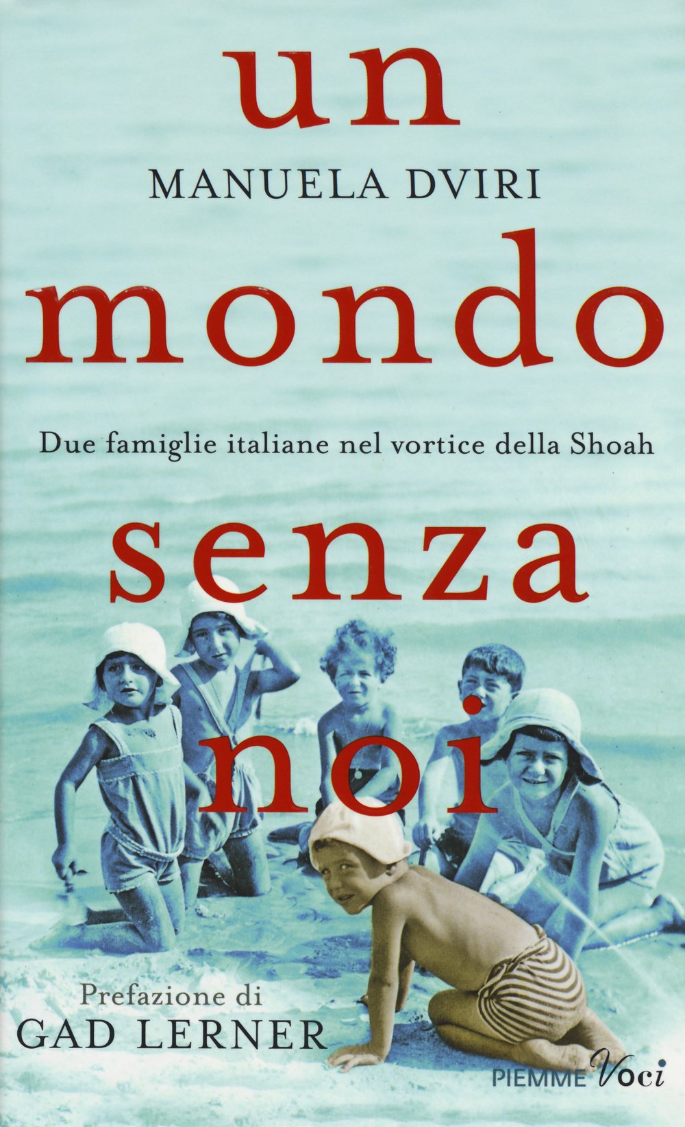 Un mondo senza noi. Due famiglie italiane nel vortice della Shoah German history