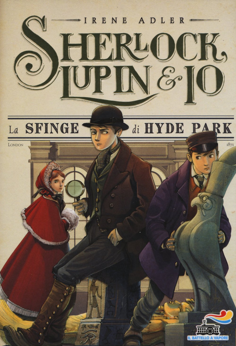 La sfinge di Hyde Park (Il battello a vapore. Sherlock, Lupin & io) Novels & Short Stories
