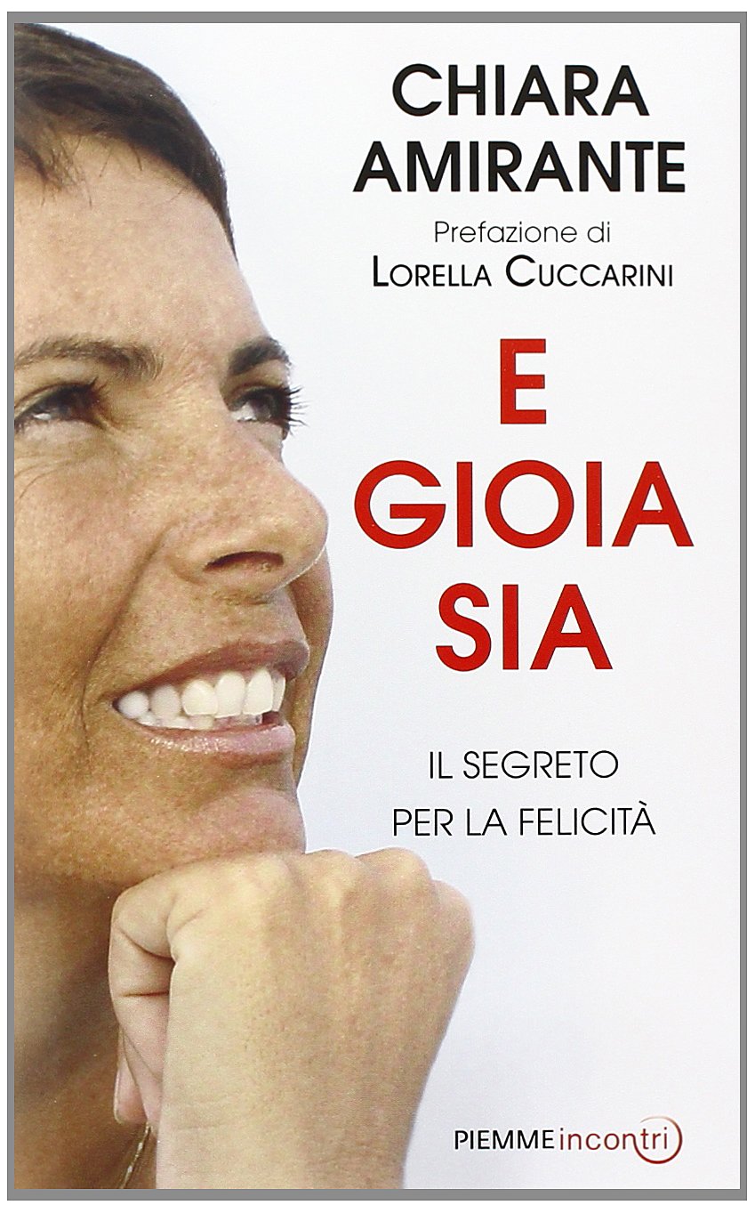 E gioia sia. Il segreto per la felicità (Incontri) Books