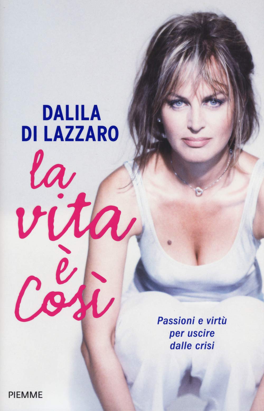 La vita è così. Passioni e virtù per uscire dalle crisi book