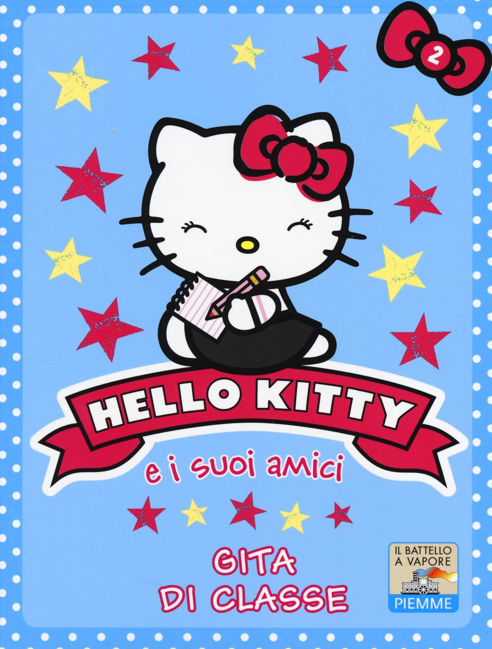 Gita di classe. Hello Kitty e i suoi amici. Ediz. illustrata (Vol. 2) (Il battello a vapore. Hello Kitty e i suoi amici) Novels & Short Stories