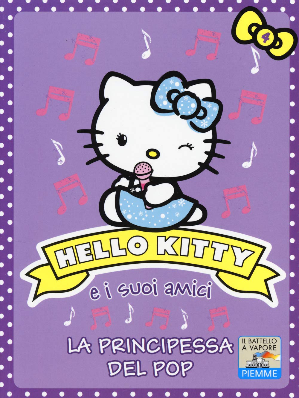 La principessa del pop. Hello Kitty e i suoi amici. Ediz. illustrata (Vol. 4) (Il battello a vapore. Hello Kitty e i suoi amici) Novels & Short Stories