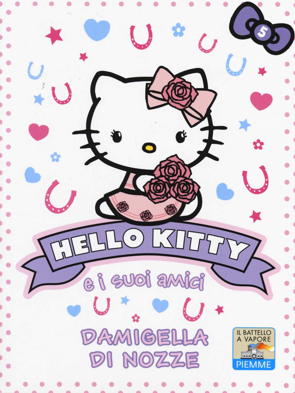 Damigella di nozze. Hello Kitty e i suoi amici. Ediz. illustrata (Vol. 5) (Il battello a vapore. Hello Kitty e i suoi amici) Novels & Short Stories