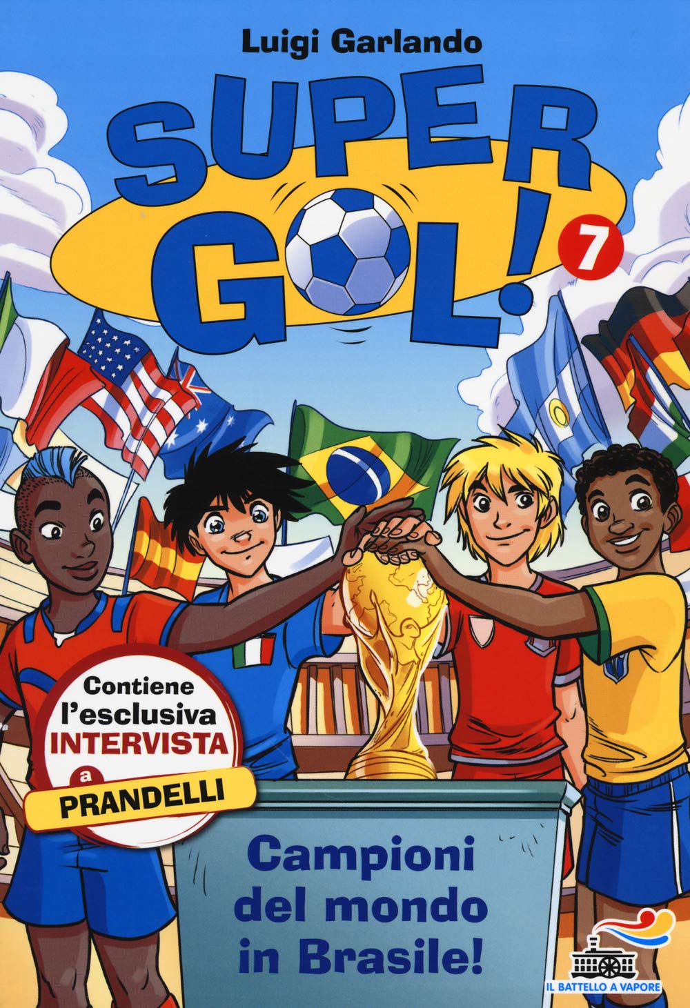 Campioni del mondo in Brasile! Supergol! (Il battello a vapore. Gol!) Leisure & Fun