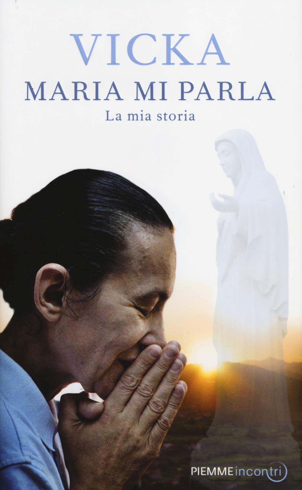 Maria mi parla. La mia storia Memories