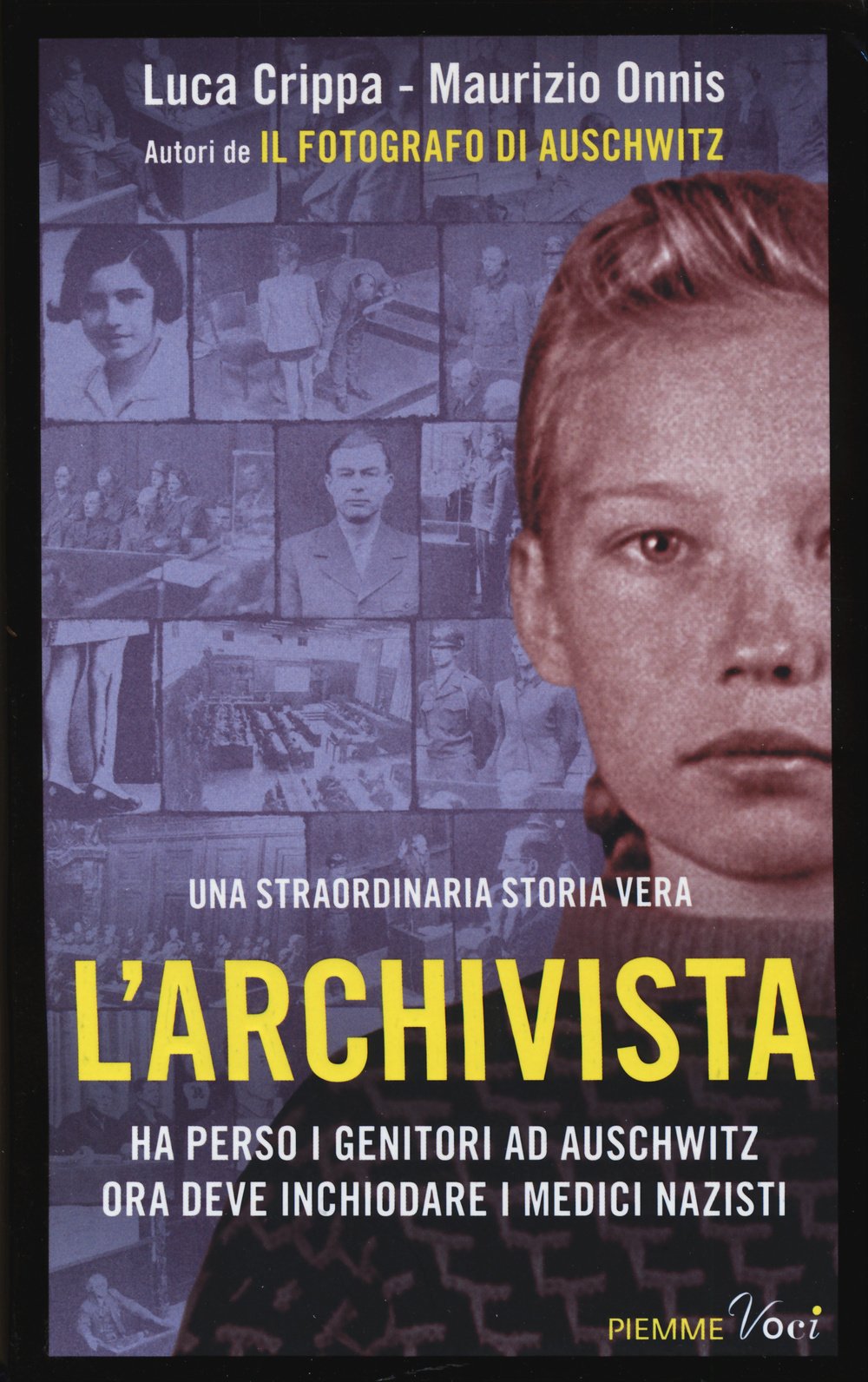L'archivista. Ha perso i genitori ad Auschwitz, ora deve inchiodare i medici nazisti (Piemme voci) Memories