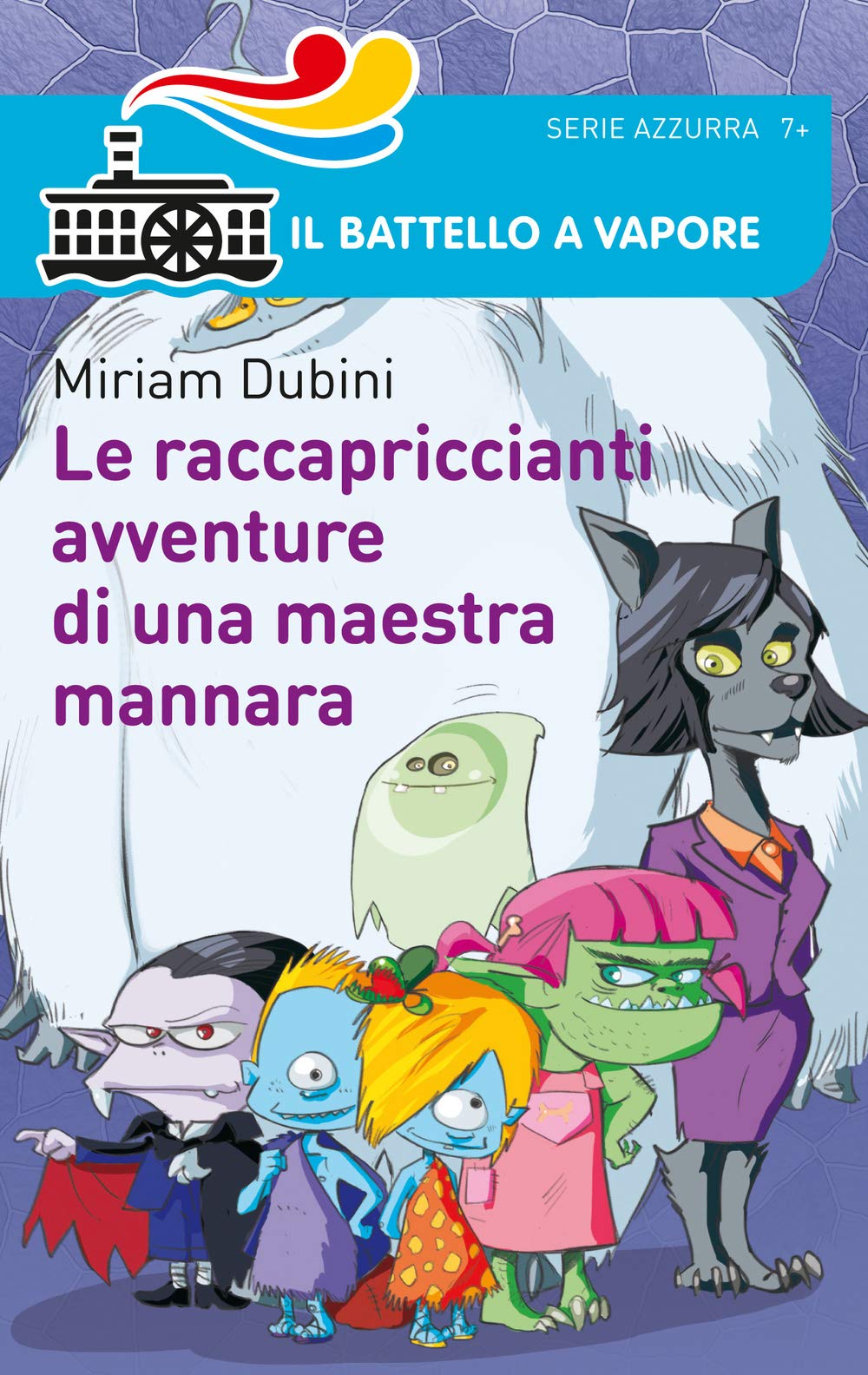 Le raccapriccianti avventure di una maestra mannara (Il battello a vapore. Serie azzurra) Novels & Short Stories