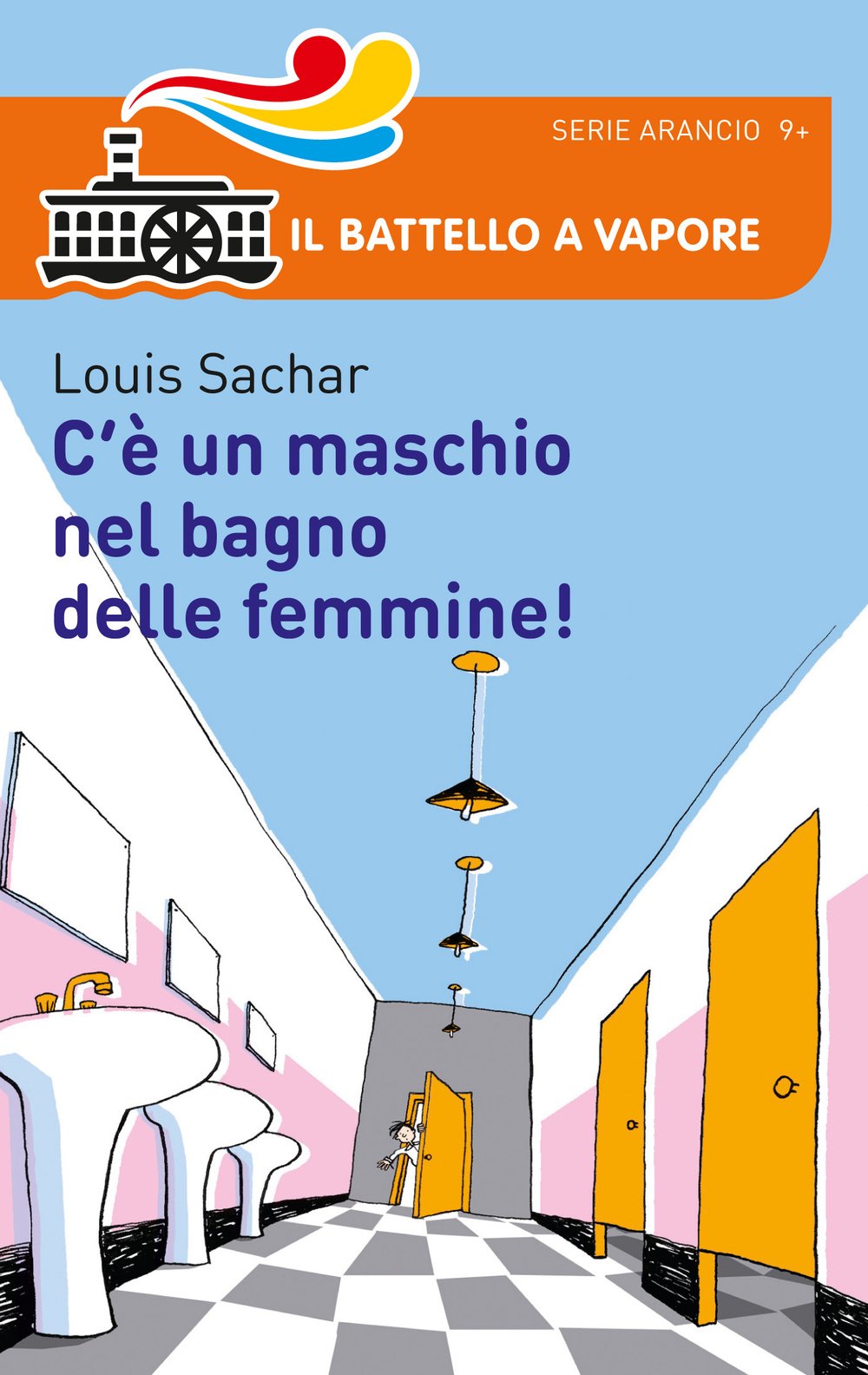 C'è un maschio nel bagno delle femmine! (Il battello a vapore. Serie arancio) Non-fiction