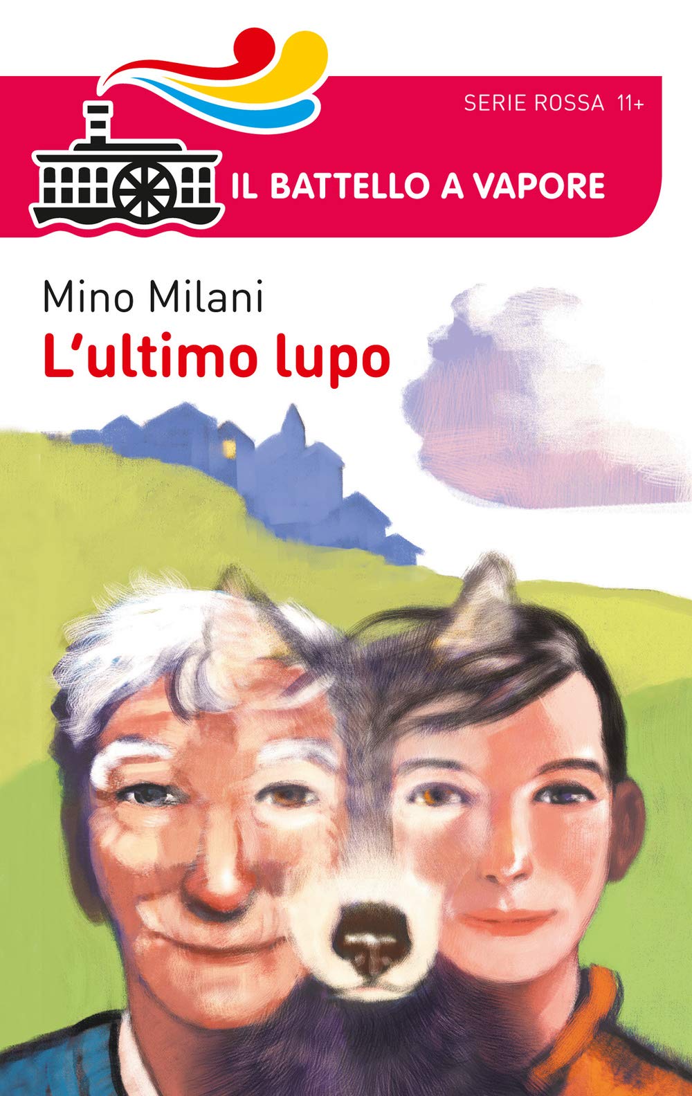 L'ultimo lupo (Il battello a vapore. Serie rossa) Novels & Short Stories