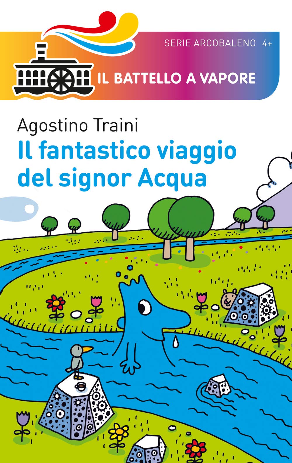 Il fantastico viaggio del signor Acqua (Il battello a vapore. Serie arcobaleno) Natural Sciences