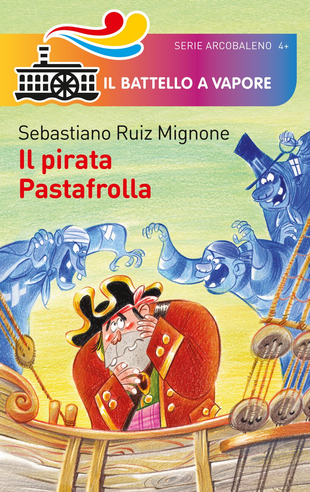 Il pirata Pastafrolla (Il battello a vapore. Serie arcobaleno) Non-fiction