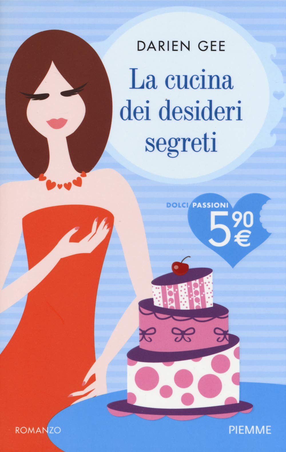 La cucina dei desideri segreti (Dolci passioni) Contemporary literature