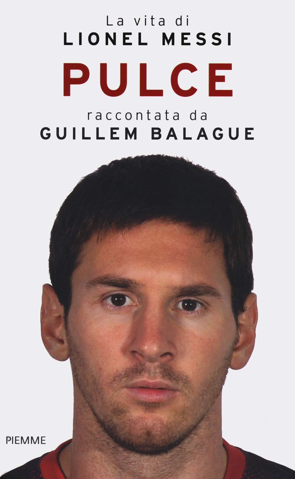 Pulce. La vita di Lionel Messi Sports