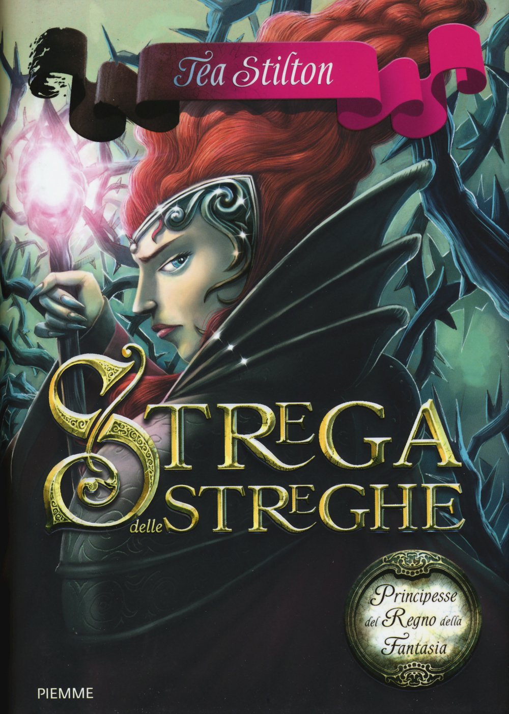 Strega delle streghe. Principesse del regno della fantasia. Vol. 13 Children's books