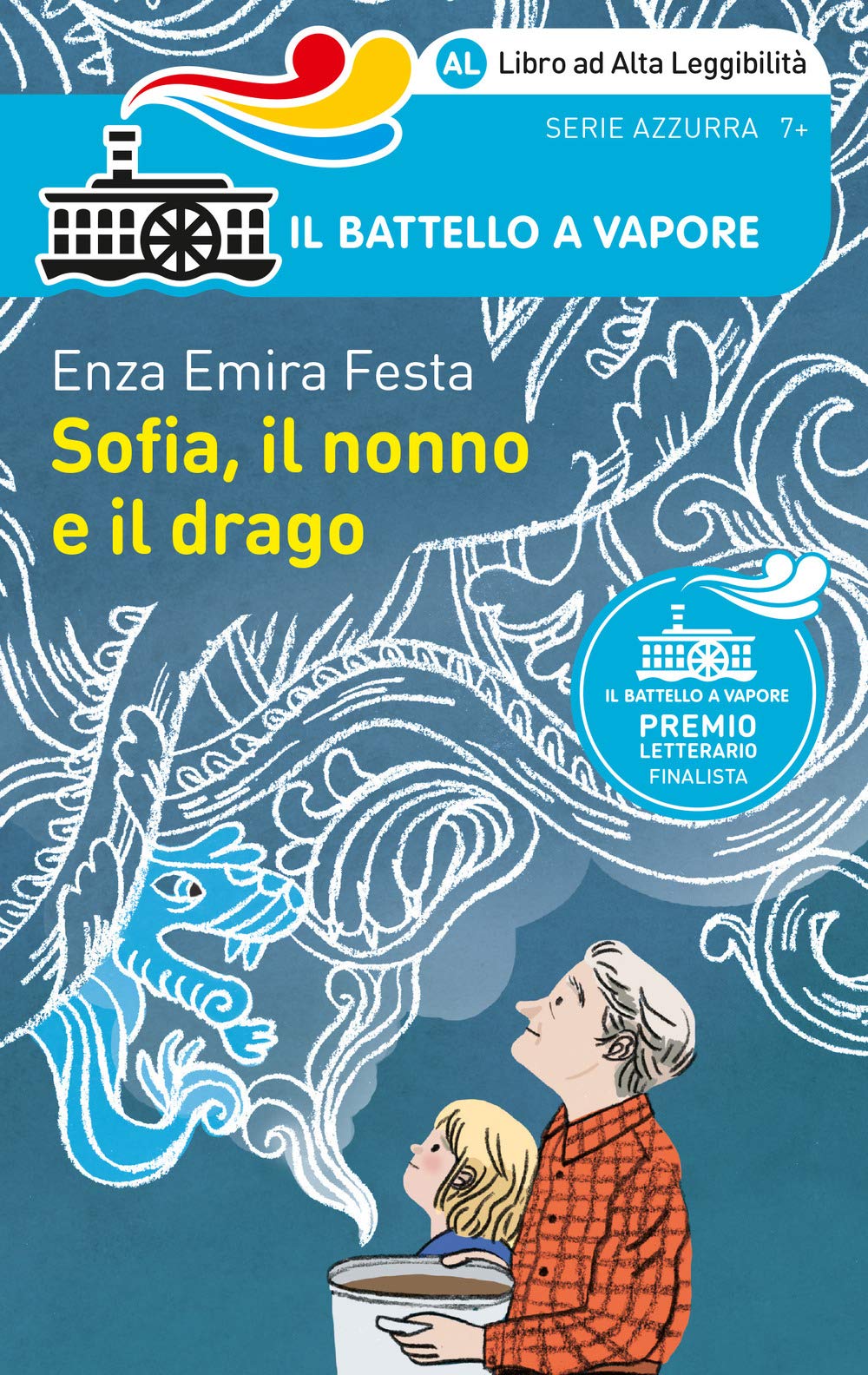 Sofia, il nonno e il drago (Il battello a vapore. Serie azzurra) Novels & Short Stories