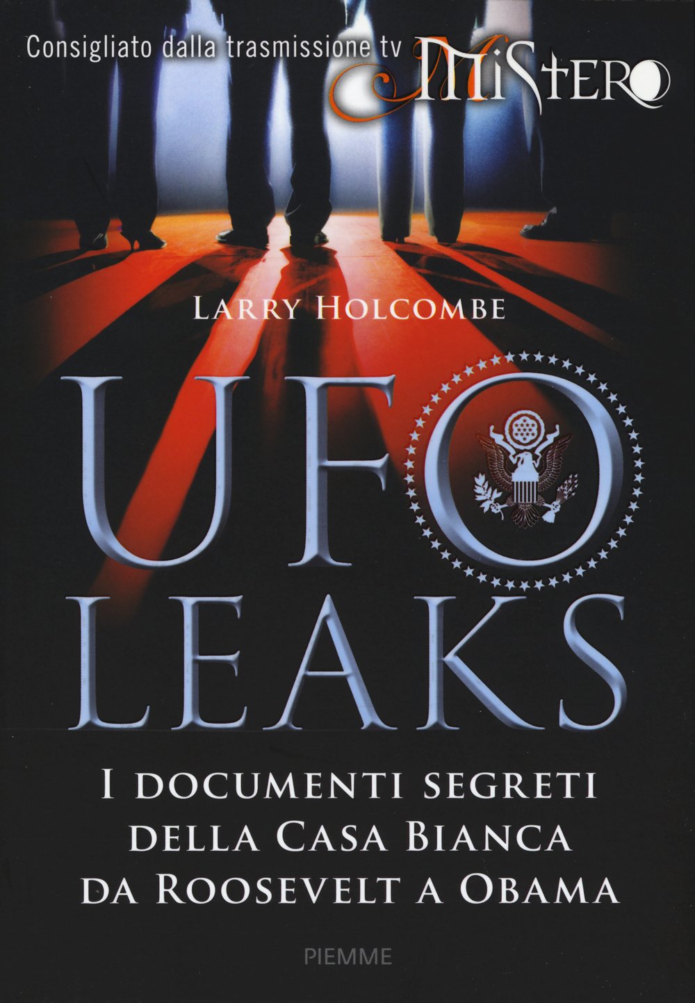 UfoLeaks. I documenti segreti della Casa Bianca da Roosevelt a Obama book