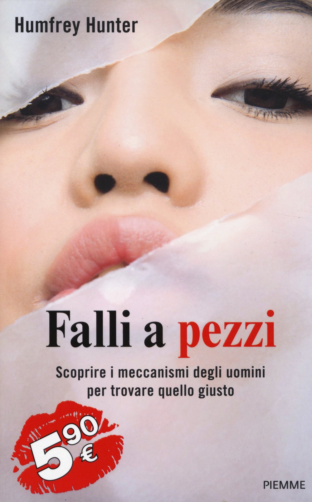 Falli a pezzi. Scoprire i meccanismi degli uomini per trovare quello giusto book