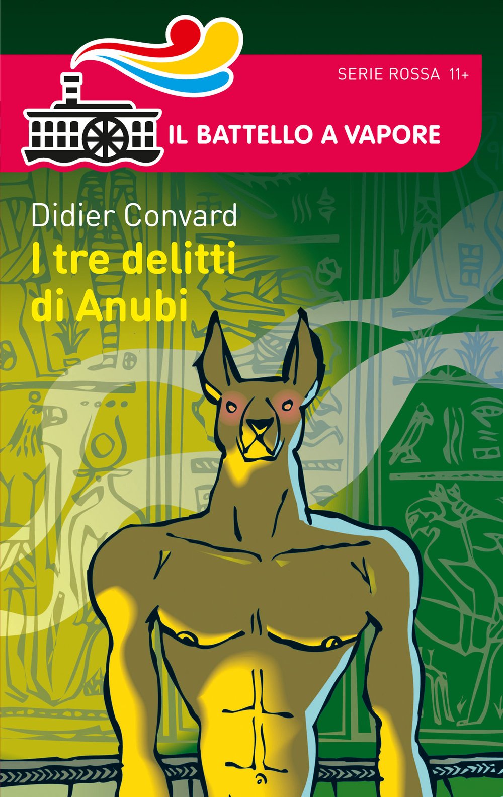 I tre delitti di Anubi (Il battello a vapore. Serie rossa) Novels & Short Stories