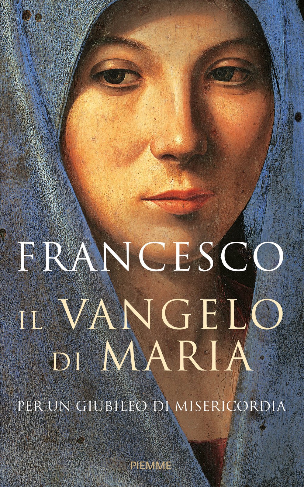 Il Vangelo di Maria. Per un Giubileo di misericordia book