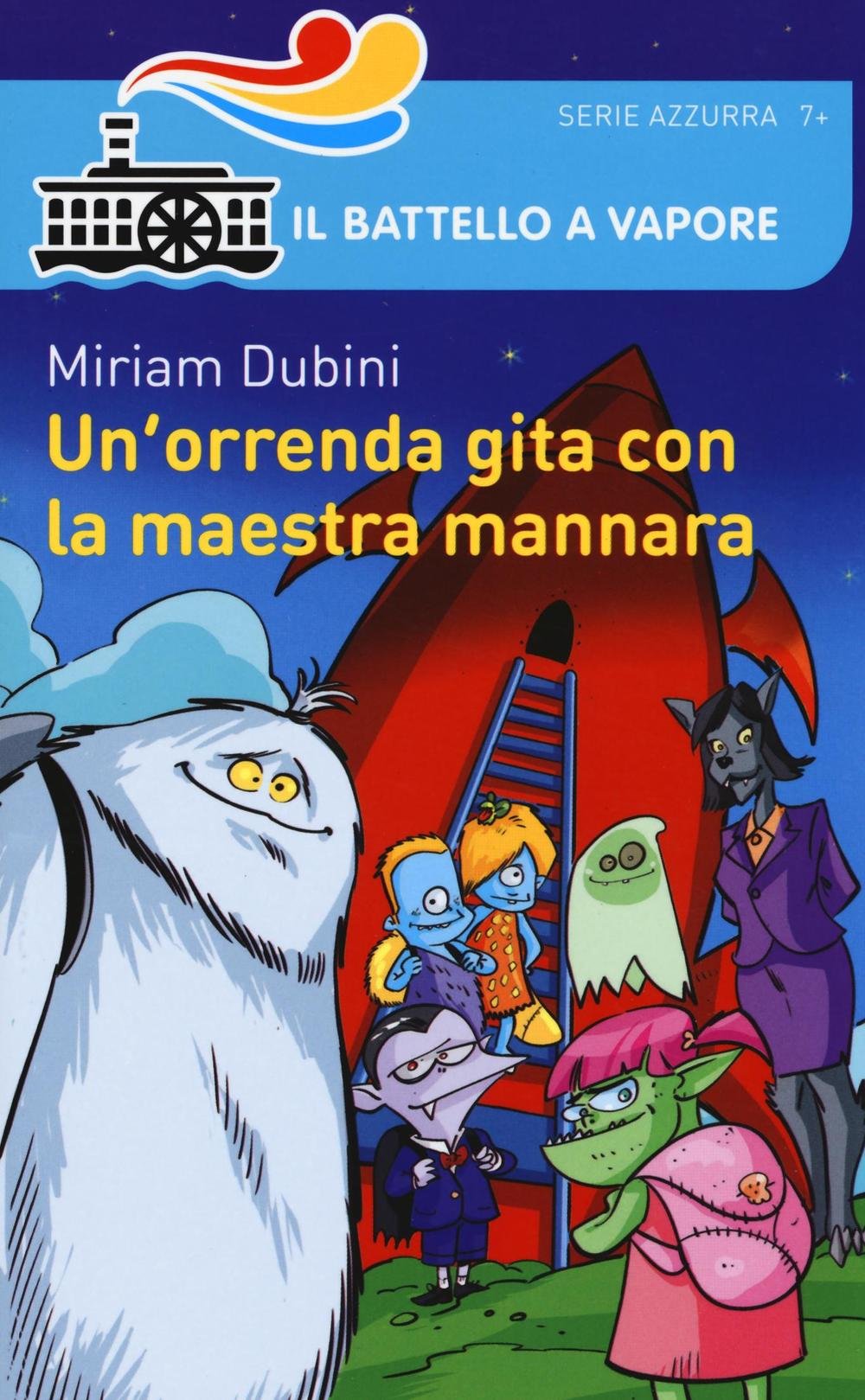 Un'orrenda gita con la maestra mannara (Il battello a vapore. Serie azzurra) Non-fiction