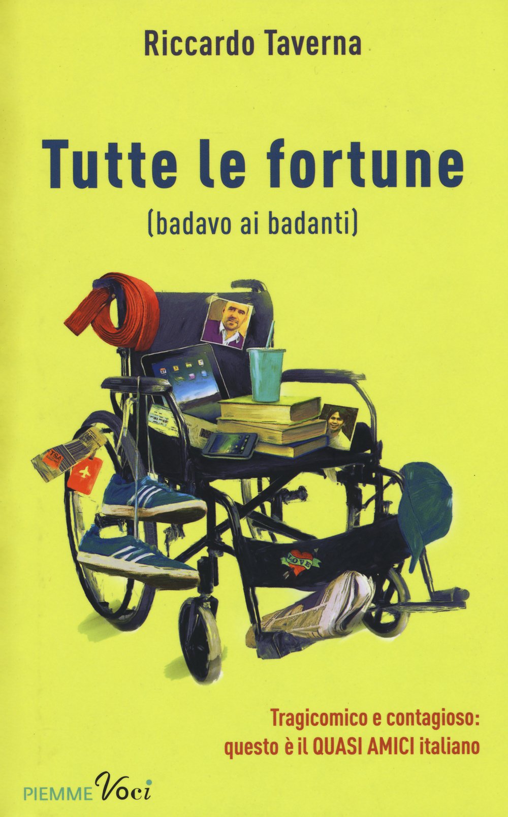 Tutte le fortune (badavo ai badanti) book