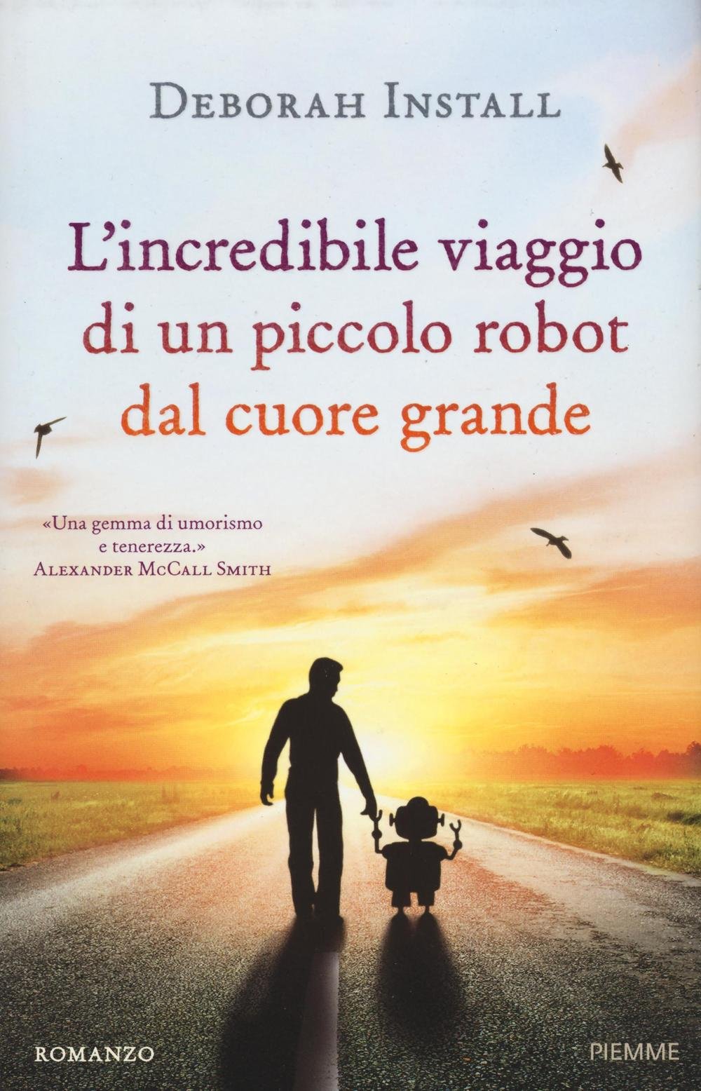 L'incredibile viaggio di un piccolo robot dal cuore grande Contemporary literature