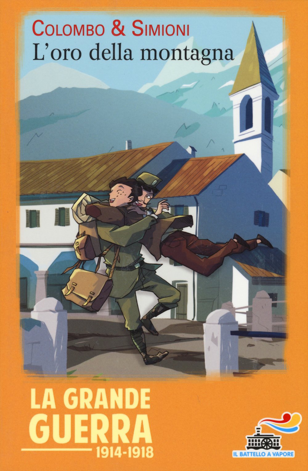 L'oro della montagna (Il battello a vapore. La Grande Guerra 1914-1918) Non-fiction