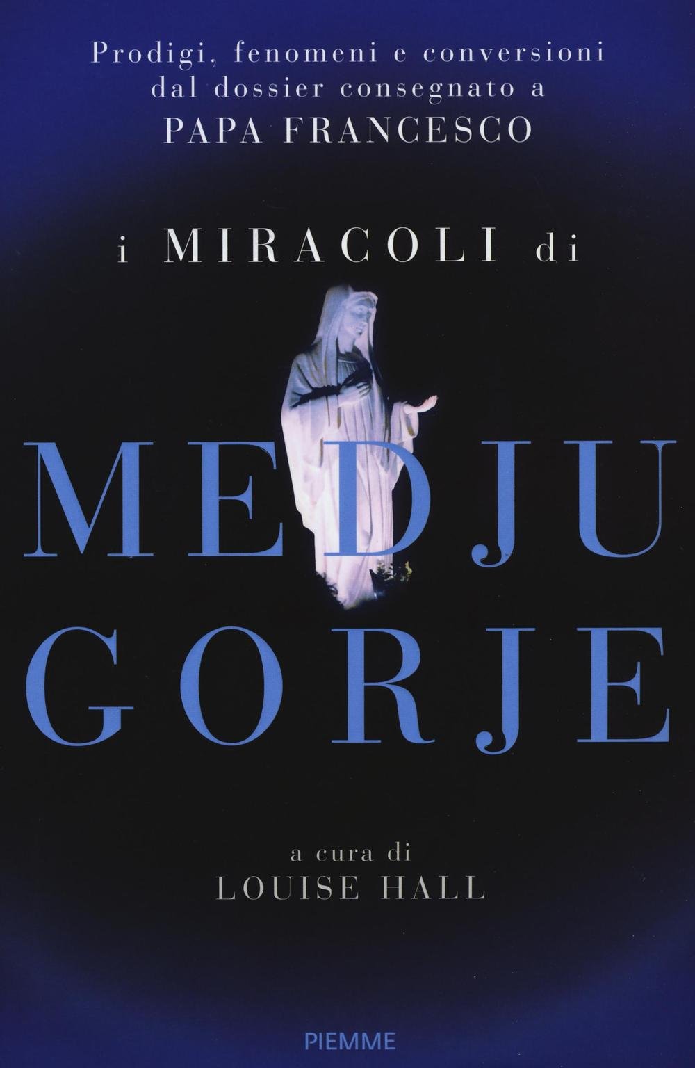 I miracoli di Medjugorje Religion & Esotericism