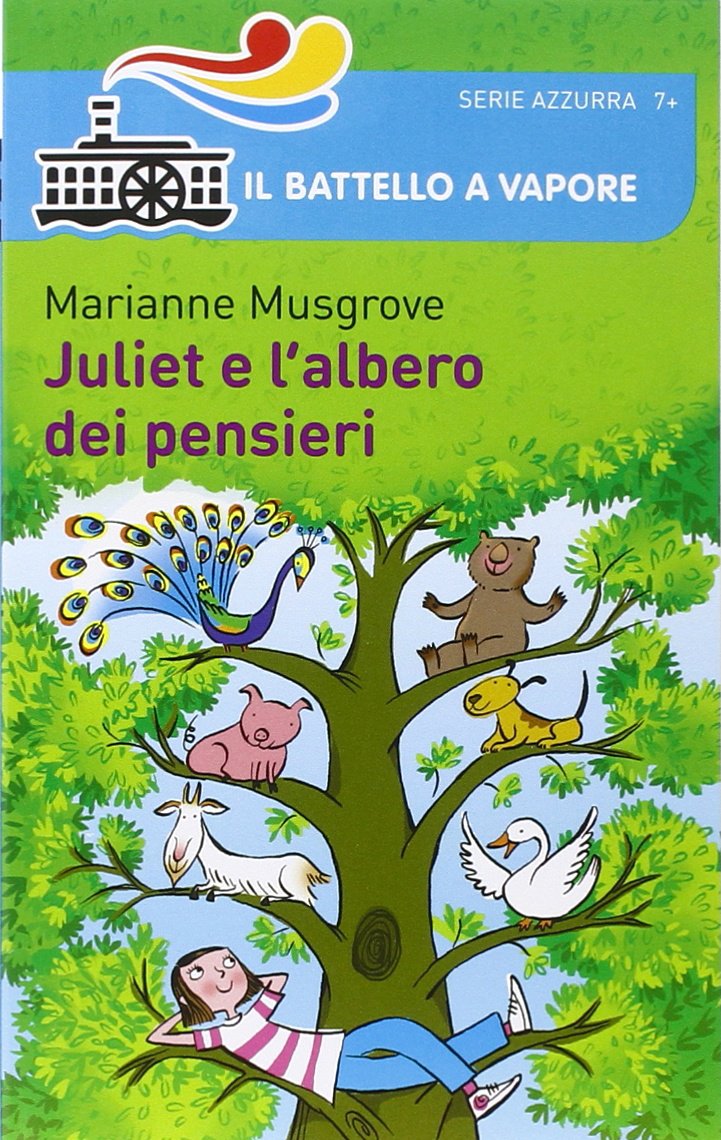 Juliet e l'albero dei pensieri (Il battello a vapore. Serie azzurra) Novels & Short Stories