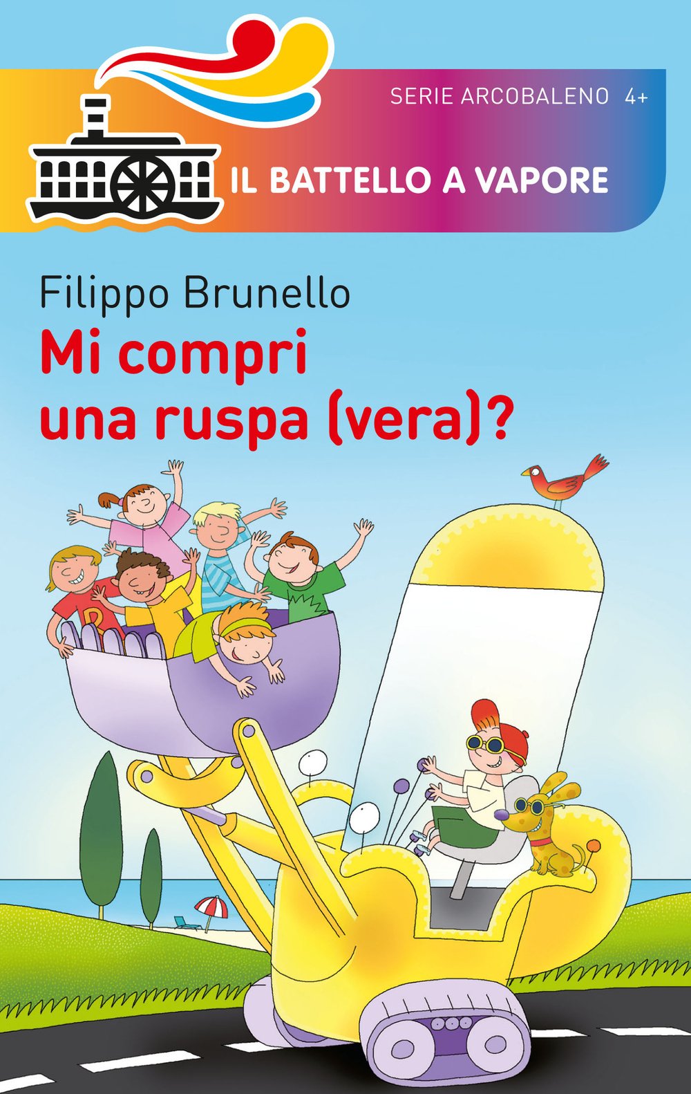 Mi compri una ruspa (vera)? (Il battello a vapore. Serie arcobaleno) Children's books